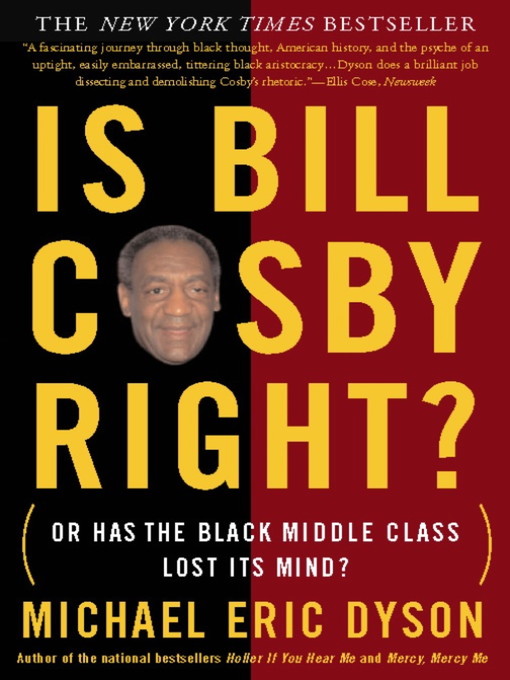 Title details for Is Bill Cosby Right? by Michael Eric Dyson - Wait list